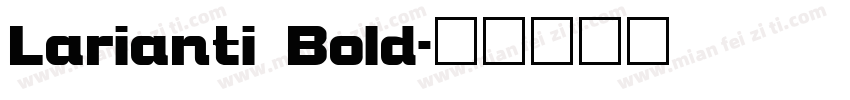 Larianti Bold字体转换